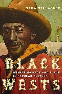 Black Wests: Reshaping Race and Place Popular Culture
