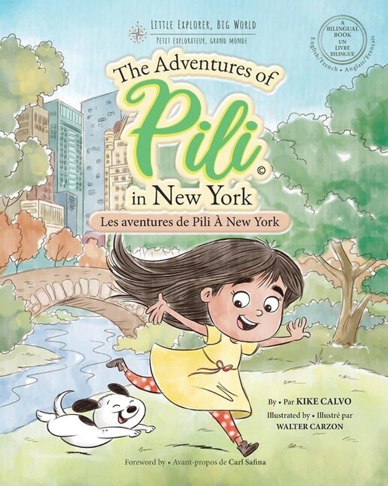 Les Aventures de Pili À New York . Dual Language Books for Children. Bilingual English - French. Français . Anglais: The Adventures of Pili in New York. Little Explorer, Big World