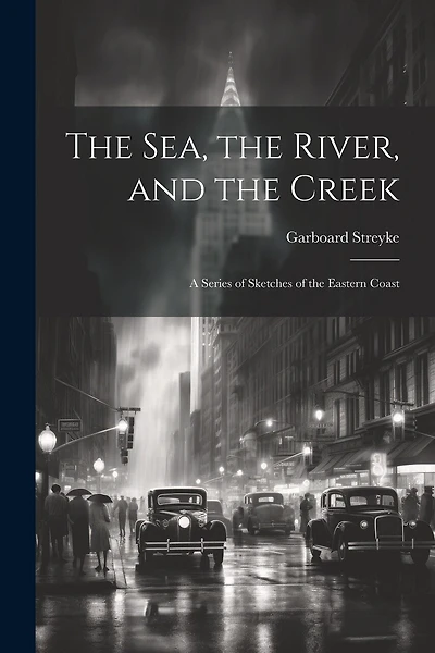The Sea, the River