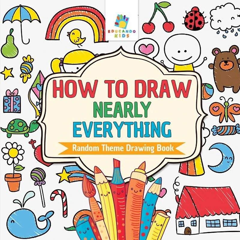 How to Draw Nearly Everything Random Theme Drawing Book