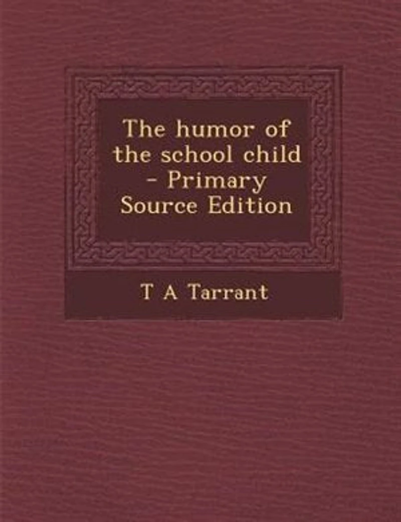 the Humor of School Child (Classic Reprint)