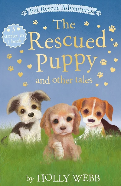 The Rescued Puppy and Other Tales: The Rescued Puppy; The Tiniest Puppy; The Abandoned Puppy