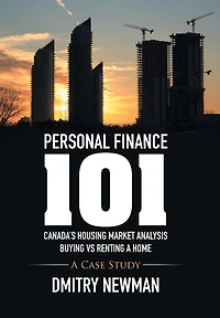 Personal Finance 101 Canada's Housing Market Analysis Buying vs Renting A Home: Case Study