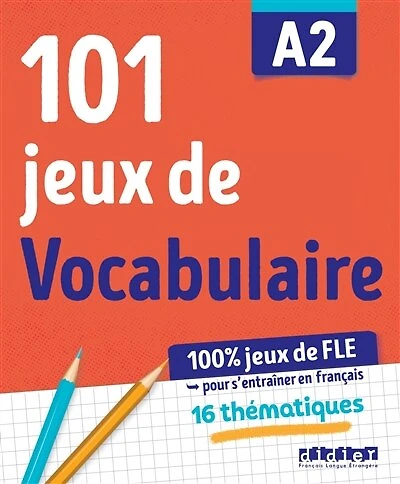 101 jeux de FLE A2: pour apprendre le français
