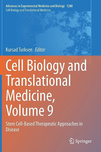 Cell Biology and Translational Medicine, Volume 9: Stem Cell-Based Therapeutic Approaches Disease