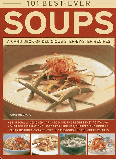 101 Best-Ever Soups: A card deck of delicious step-by-step recipes