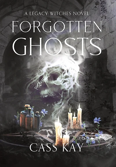Forgotten Ghosts: Book Two of the Legacy Witches Series