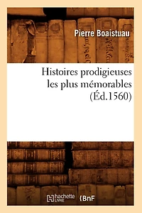Histoires Prodigieuses Les Plus Mémorables (Éd.1560)