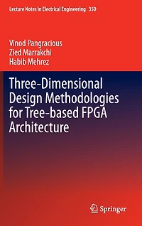 Three-Dimensional Design Methodologies for Tree-based FPGA Architecture