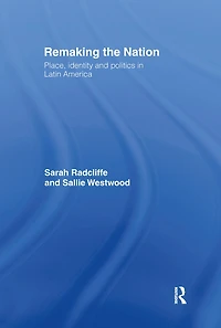 Remaking the Nation: Identity and Politics Latin America