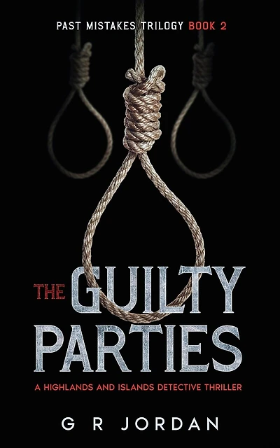 The Guilty Parties: A Highlands and Islands Detective Thriller