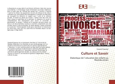 Culture et Savoir: Dialectique de l`education des enfants au Rwanda ancien