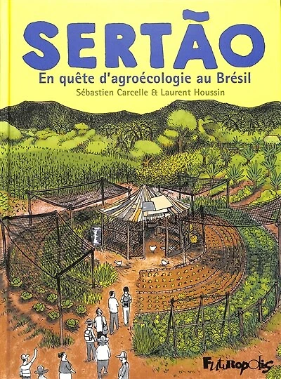 Sertao : en quête d'agroécologie au Brésil: Brésil