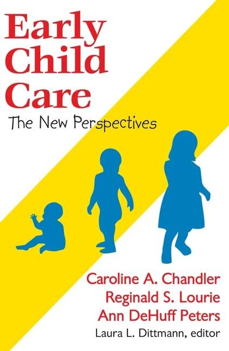 Early Child Care: The New Perspectives