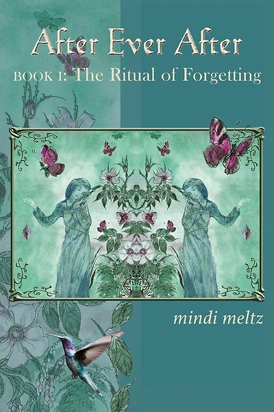 After Ever After: The Ritual of Forgetting: Book One of the After Ever After Trilogy