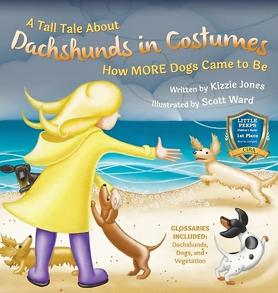 A Tall Tale About Dachshunds Costumes (Hard Cover): How MORE Dogs Came to Be (Tall Tales # 3)