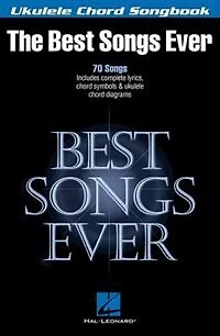 Best Songs Ever - Ukulele Chord Songbook