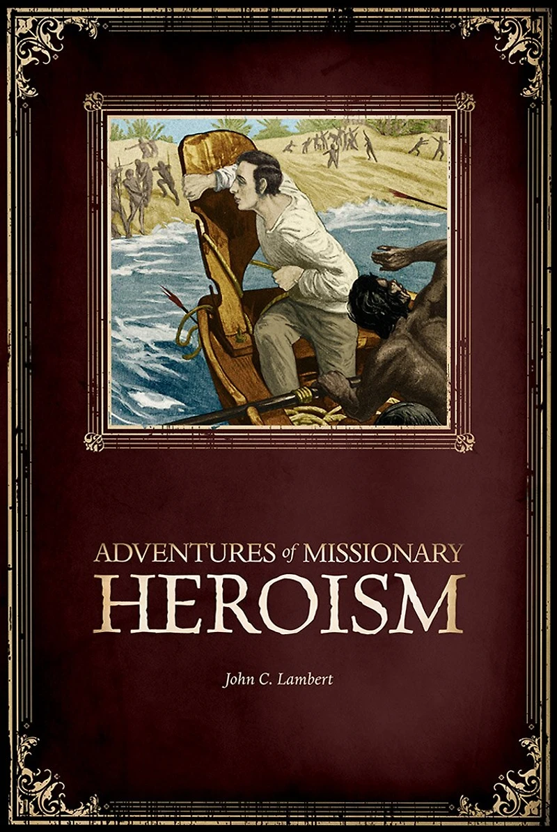 Adventures Of Missionary Heroism