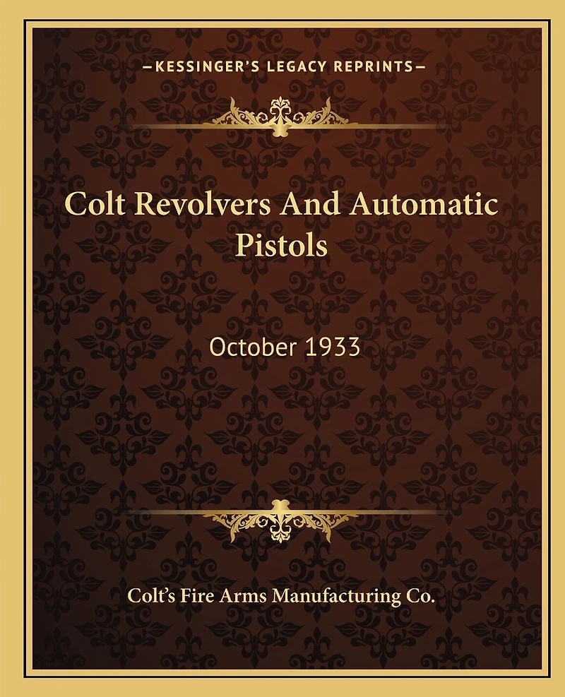 Colt Revolvers and Automatic Pistols: October 1933