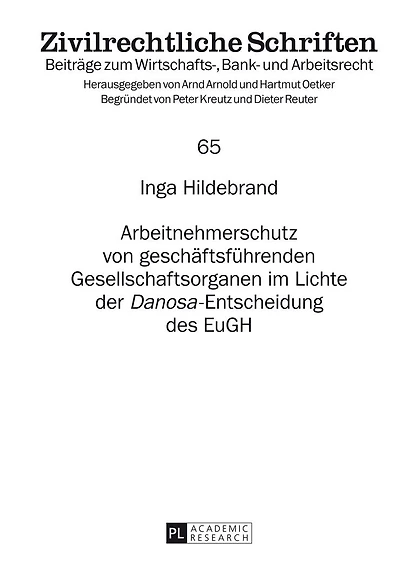 Arbeitnehmerschutz von geschaeftsfuehrenden Gesellschaftsorganen im Lichte der «Danosa»-Entscheidung des EuGH