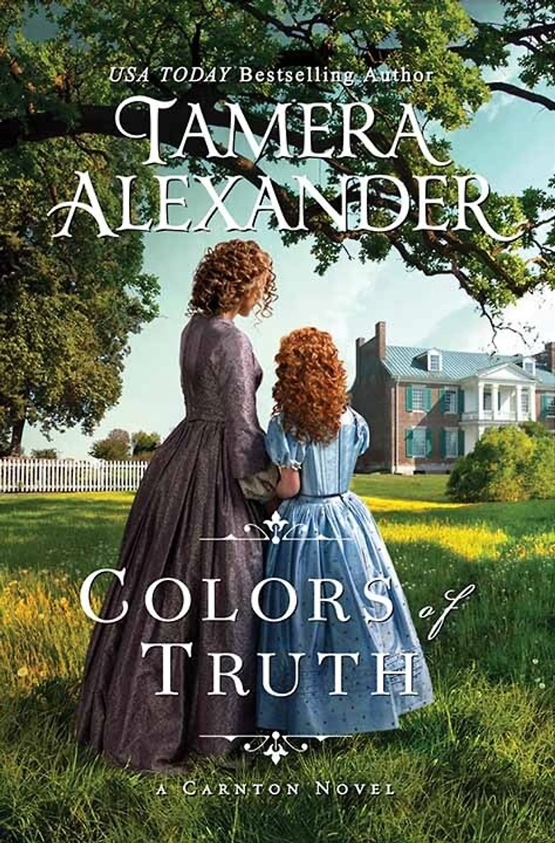 Colors of Truth: A Carnton Novel