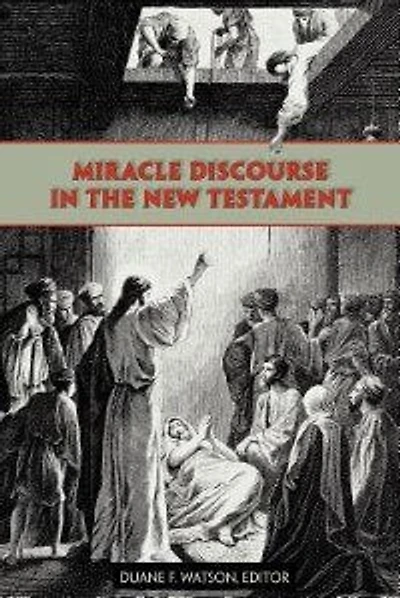 Miracle Discourse In The New Testament