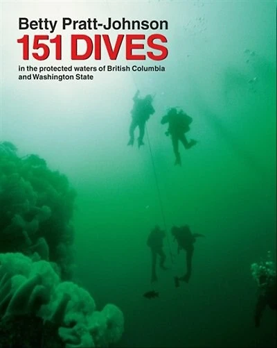 151 Dives: In The Protected Waters Of British Columbia And Washington State