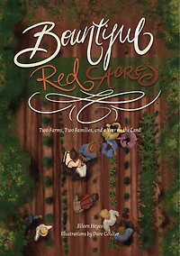Bountiful Red Acres: Two Farms, Two Families, and a Year on the Land