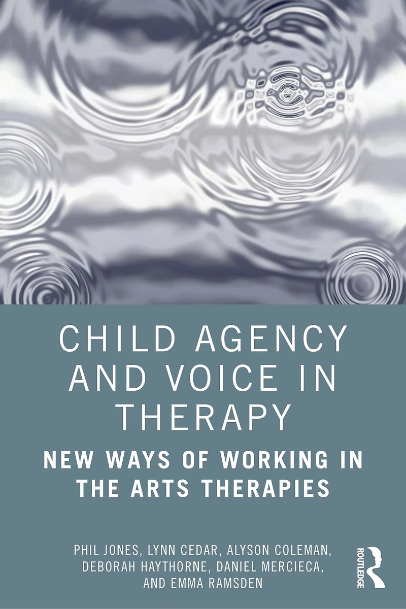 Child Agency And Voice Therapy: New Ways Of Working The Arts Therapies