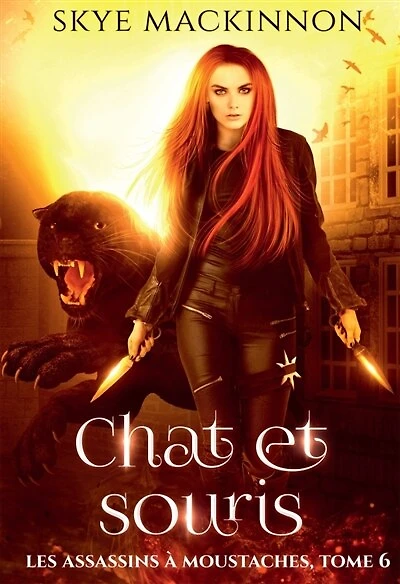 Chat et souris: Les Assassins à moustaches #6