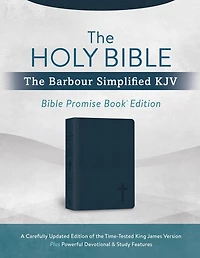The Holy Bible: The Barbour Simplified KJV Bible Promise Book Edition [Navy Cross]: A Carefully Updated Edition of the Time-Tested King James Version Plus Powerful Devotional & Study Features