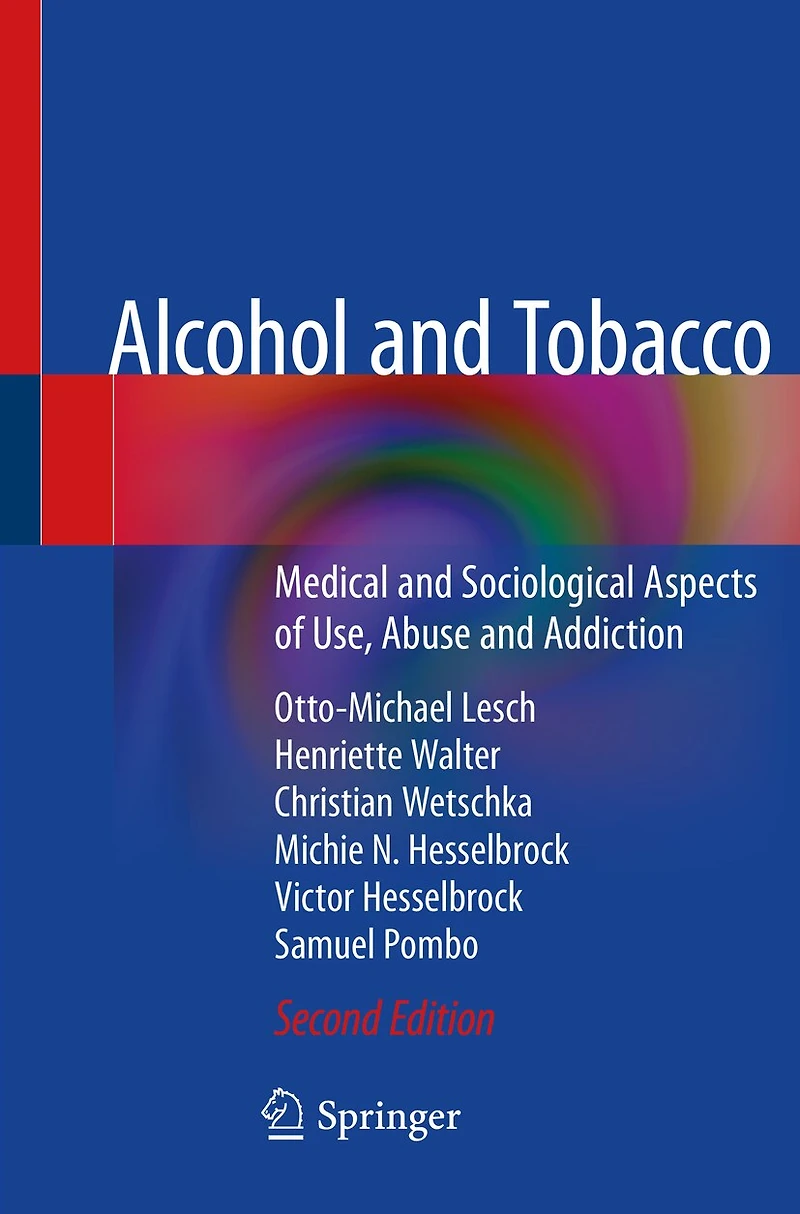Alcohol and Tobacco: Medical Sociological Aspects of Use, Abuse Addiction