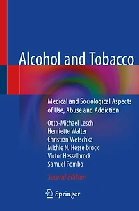Alcohol and Tobacco: Medical Sociological Aspects of Use, Abuse Addiction