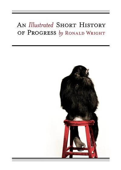 An Illustrated Short History of Progress: CBC Massey Lectures