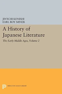 A History of Japanese Literature, Volume 2: The Early Middle Ages