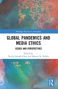 Global Pandemics and Media Ethics: Issues Perspectives