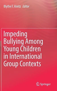 Impeding Bullying Among Young Children International Group Contexts