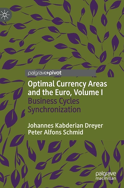 Optimal Currency Areas and the Euro, Volume I: Business Cycles Synchronization