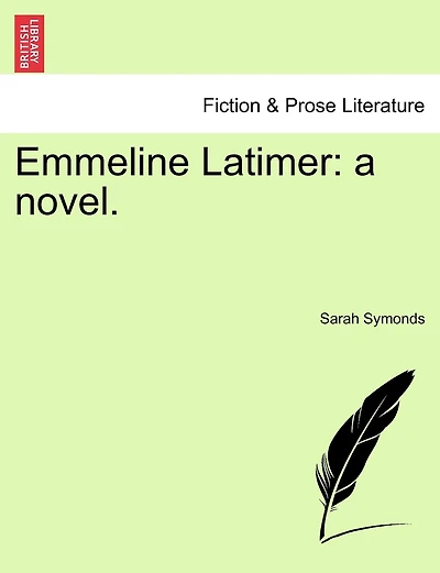 Emmeline Latimer: A Novel.