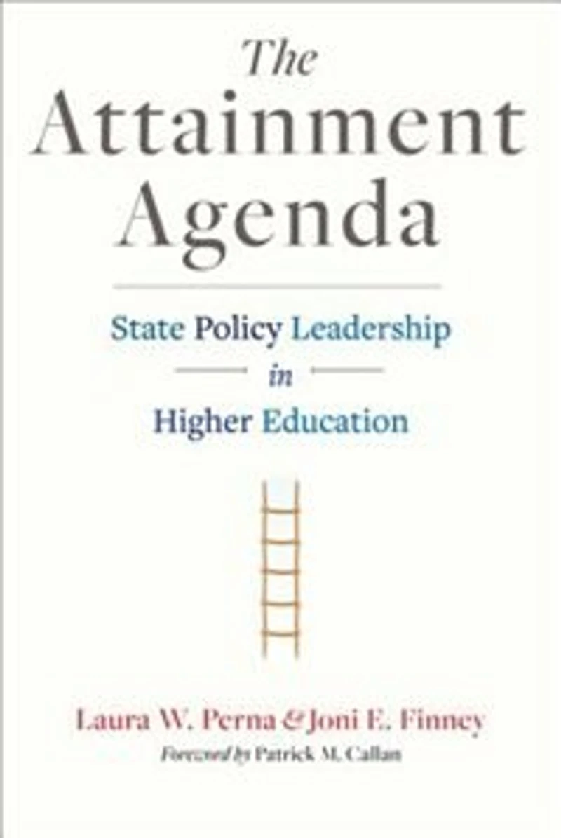 The Attainment Agenda: State Policy Leadership Higher Education