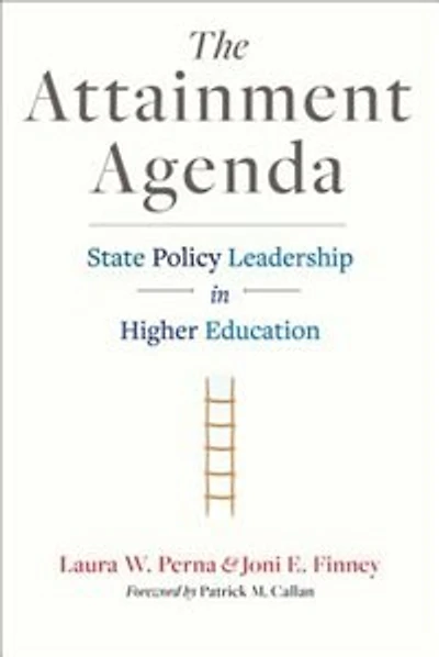 The Attainment Agenda: State Policy Leadership Higher Education