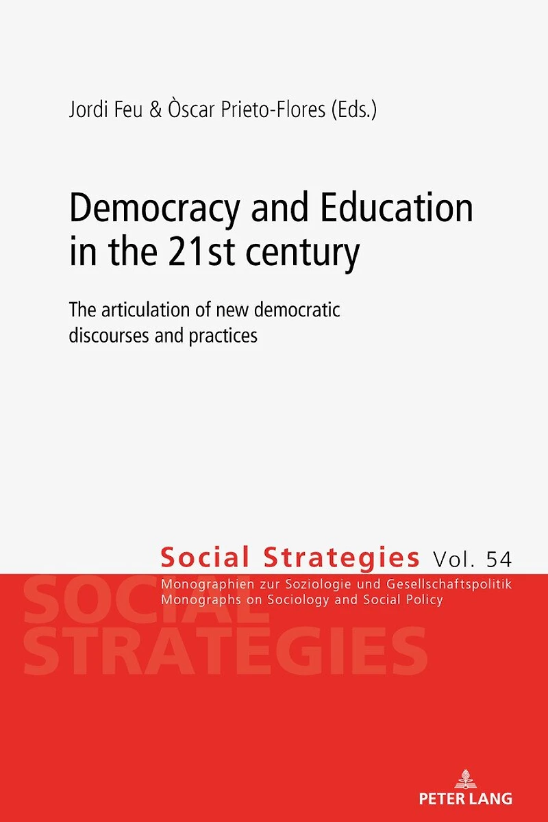 Democracy and Education in the 21st century: The articulation of new democratic discourses and practices