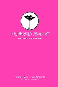 Tales from the Umbrella Academy: You Look Like Death Library Edition