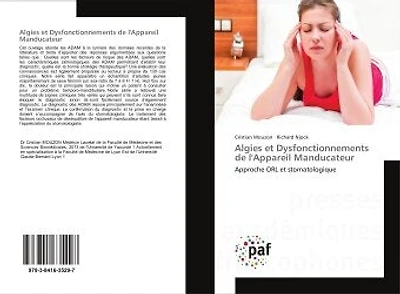Algies et Dysfonctionnements de l'Appareil Manducateur: Approche ORL et stomatologique