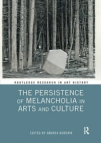 The Persistence of Melancholia Arts and Culture