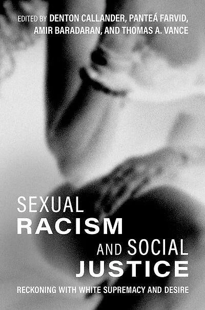Sexual Racism and Social Justice: Reckoning with White Supremacy Desire