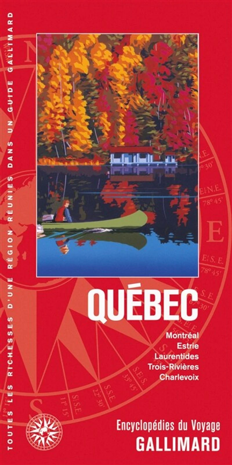 Québec: Montréal, Estrie, Laurentides, Trois-Rivières, Charlevoix, Saguenay-Lac-Saint-Jean, Gaspésie