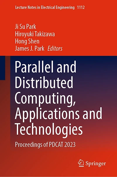 Parallel and Distributed Computing, Applications Technologies: Proceedings of PDCAT 2023