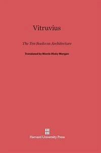 Vitruvius: The Ten Books on Architecture: The Ten Books on Architecture