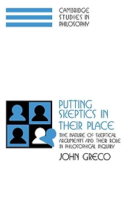 Putting Skeptics Their Place: The Nature of Skeptical Arguments and Role Philosophical Inquiry